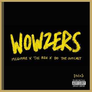WOWZERS (feat. The Ren & DO, the Outcast) (Explicit)