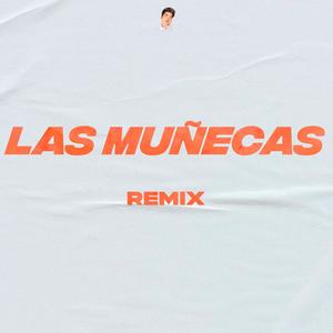 Las Muñecas (RMX|Explicit)