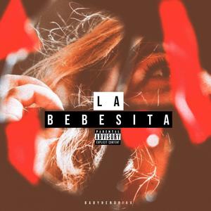 La Bebesita (Explicit)