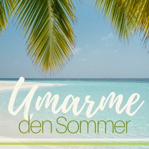 Umarme den Sommer - Feinste Meditationmusik für Meditation und Achtsamkeitsübungen mit Meeresrauschen