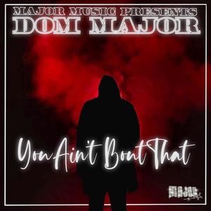 YOU AINT BOUT THAT (Explicit)