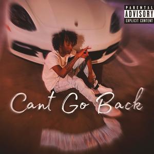 Cant Go Back (feat. Zoeski) (Explicit)