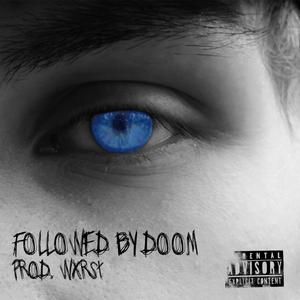 followed by doom (feat. wxrst) [Explicit]