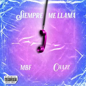 Siempre me Llama (feat. Chazz YK)