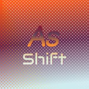 As Shift