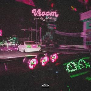 Vroom (feat. Bluizey) [Explicit]