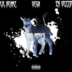 Mad Money (feat. Lil Beanz & 2k Vezzo) [Explicit]