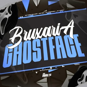 Bruxaria Ghostface (Explicit)