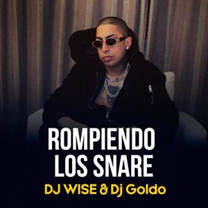 Rompiendo Los Snare (feat. Dj Goldo & Dj Urban)