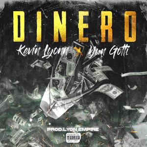 Dinero (feat. Yun Gotti)