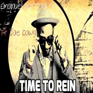 Time to Rein (feat. Jae Dawg)