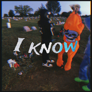 I Know (Explicit)