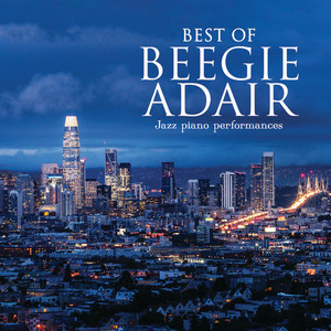 Best Of Beegie Adair: Jazz Piano Performances