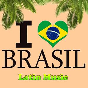 Latin Music - I Love Brasil