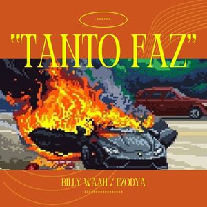 Tanto Faz (Explicit)