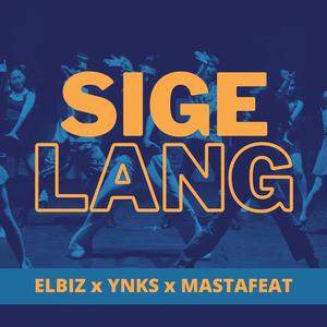 Sige lang(feat. MastaFeat & Ynks)