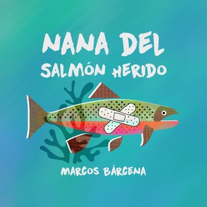 Nana del salmón herido