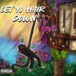 LYHD (Let Yo Hair Down) (fast) [Explicit]