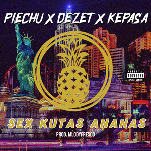 $EX KUTA$ ANANA$ (Explicit)