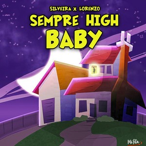 Sempre High Baby (Explicit)