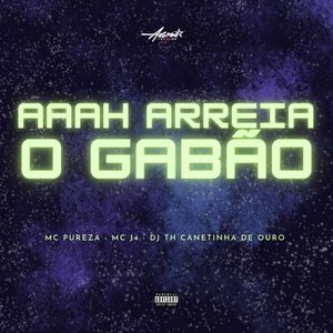 Aaah Arreia o Gabão (Explicit)