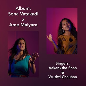 Sona Vatakadi / Ame Maiyara