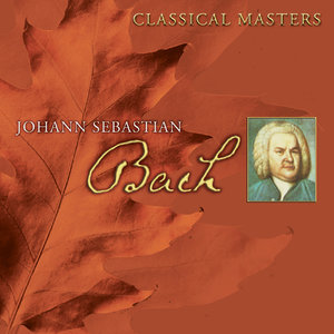 Classical Masters - Johann Sebastian Bach