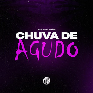 Chuva de Agudo (Explicit)