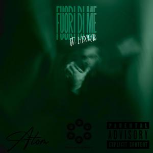 Fuori di me (feat. laxur) [Explicit]