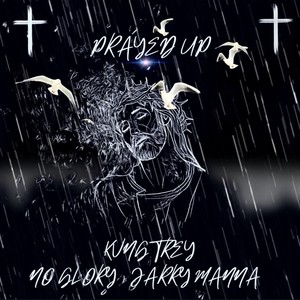 PRAYED UP (feat. Jarry Manna & NoGlory)