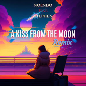 A Kiss from the Moon (Remix) [Explicit]