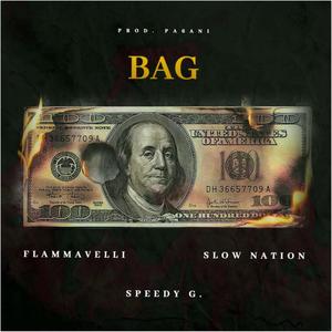 Bag (feat. Slow Nation & Speedy G) [Explicit]