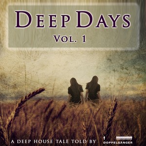 Deep Days, Vol. 1