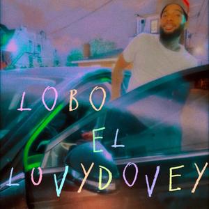 Lobo El LuvyDovey (Explicit)