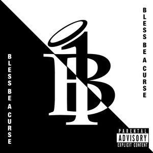 Bless Be a Curse (Explicit)