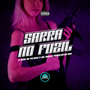Sarra no Fuzil (Explicit)