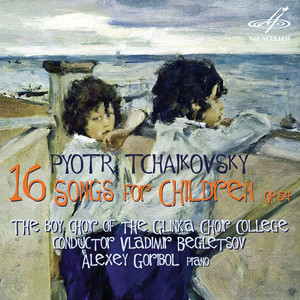 Tchaikovsky: 16 Songs for Childrens, Op. 54