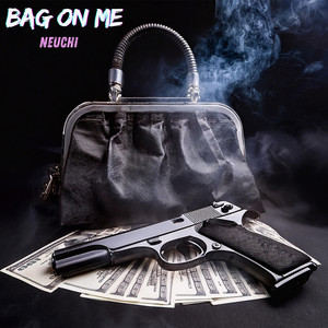 Bag on Me (Explicit)