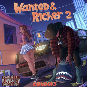 Wanted & Richer 2 (Explicit)