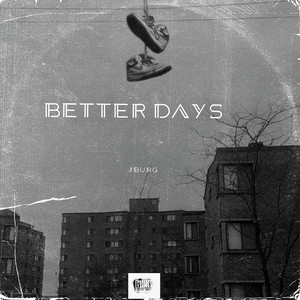 Better Days (Explicit)