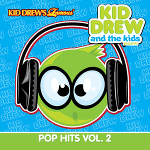 Kid Drew and the Kids Present: Pop Hits Vol. 2