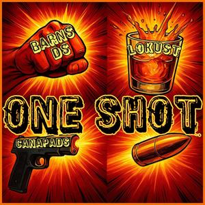 One Shot (feat. DS Barns & Mr. Lokust|Explicit)