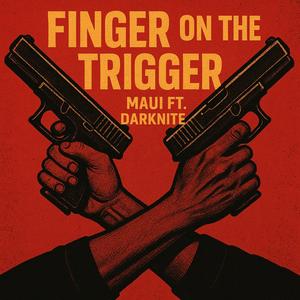 Finger on the Trigger (Explicit)