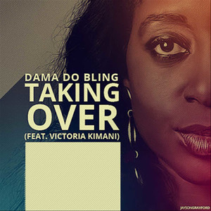 Taking Over (feat. Victoria Kimani) - Single