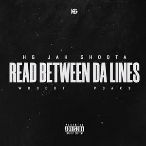 Read Between Da Lines (feat. Woodot & P3AK3) [Explicit]