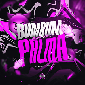 Bumbum Bate Palma (Explicit)
