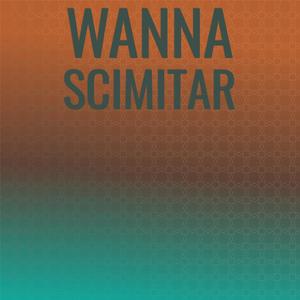 Wanna Scimitar