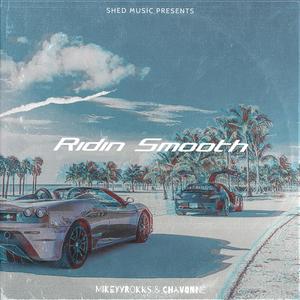 Ridin Smooth (feat. Chavonne) [Explicit]