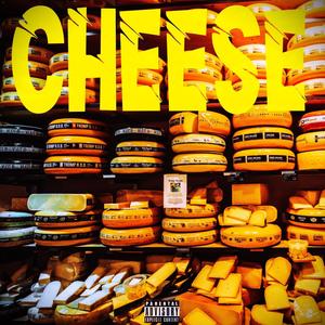 CHEESE (Explicit)