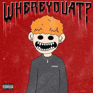 WHEREYOUAT? (Explicit)